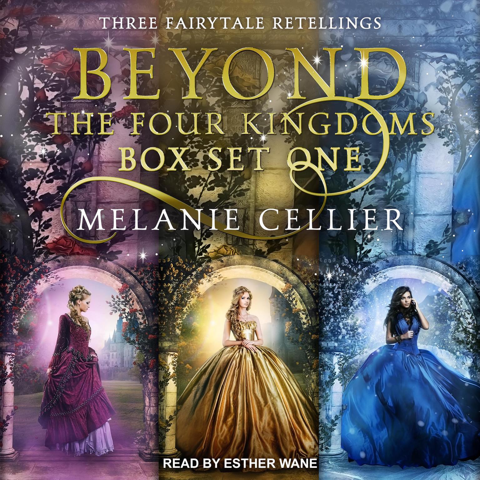 Beyond the Four Kingdoms Box Set 1: Three Fairytale Retellings, Books 1-3 Audiobook, by Melanie Cellier