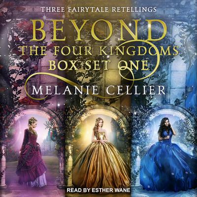 Beyond the Four Kingdoms Box Set 1: Three Fairytale Retellings, Books 1-3 Audiobook, by 