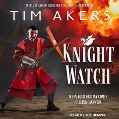 Knight Watch Audiobook, by Tim Akers