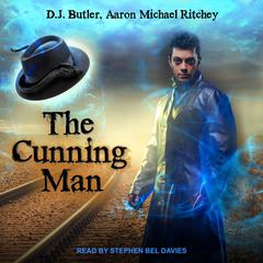 The Cunning Man Audiobook, by D.J. Butler