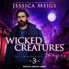 Wicked Creatures Audiobook, by Jessica Meigs