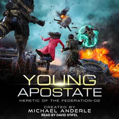 Young Apostate Audiobook, by Michael Anderle