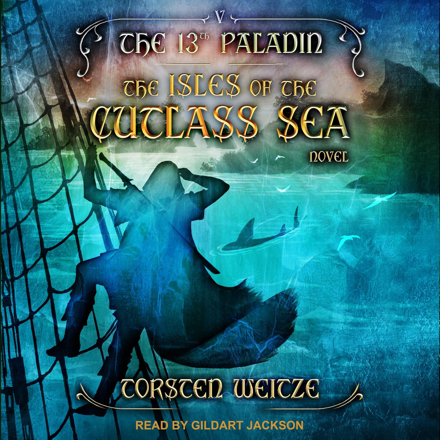The Isles of the Cutlass Sea Audiobook, by Torsten Weitze