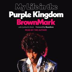 My Life in the Purple Kingdom Audiobook, by BrownMark 