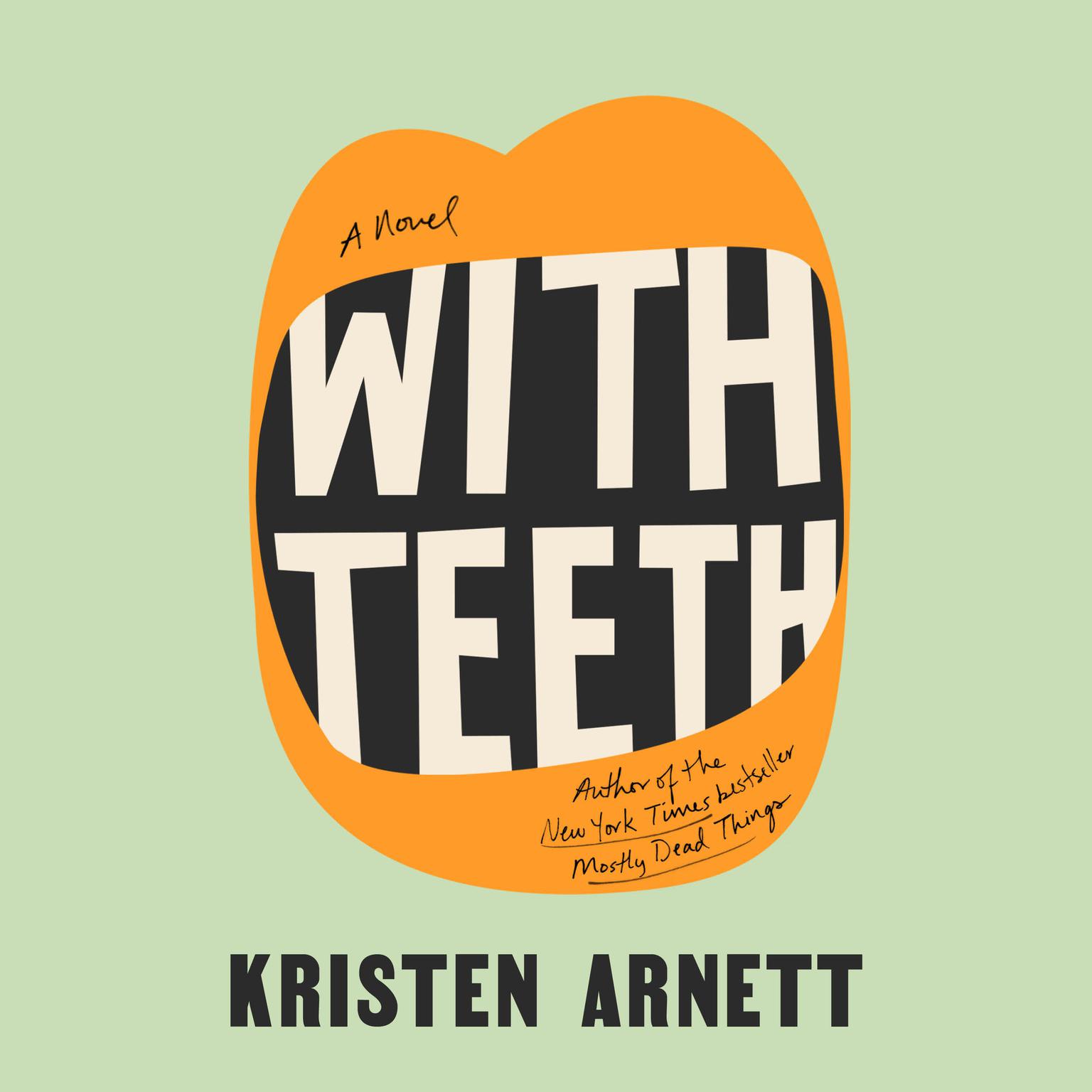 With Teeth: A Novel Audiobook, by Kristen Arnett