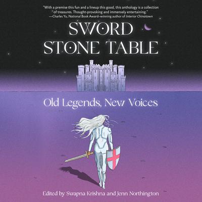 Sword Stone Table: Old Legends, New Voices Audiobook, by Jenn Northington