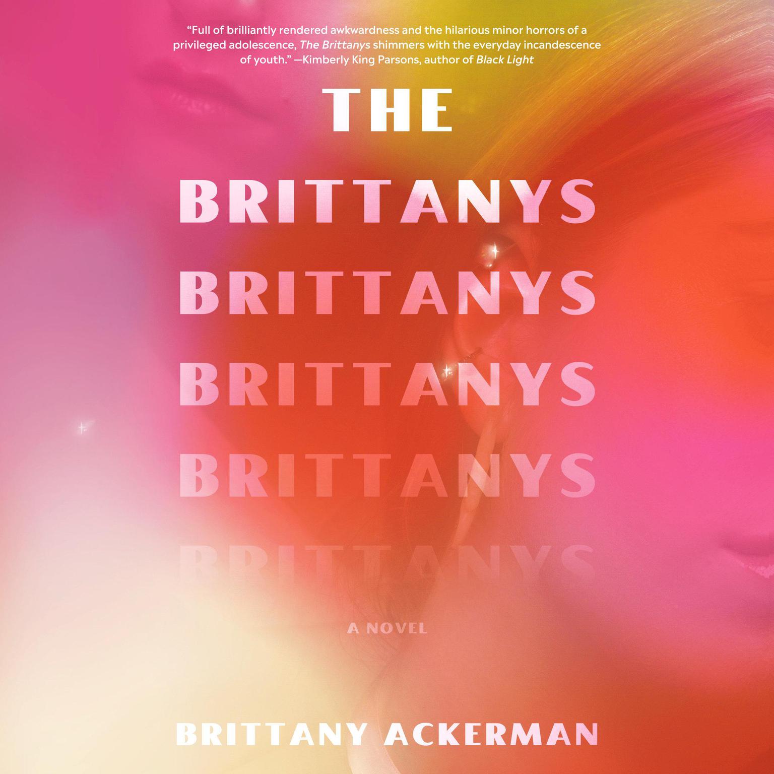 The Brittanys: A Novel Audiobook, by Brittany Ackerman