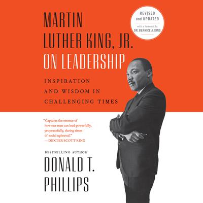 Martin Luther King, Jr., on Leadership: Inspiration and Wisdom for Challenging Times Audiobook, by Donald T. Phillips