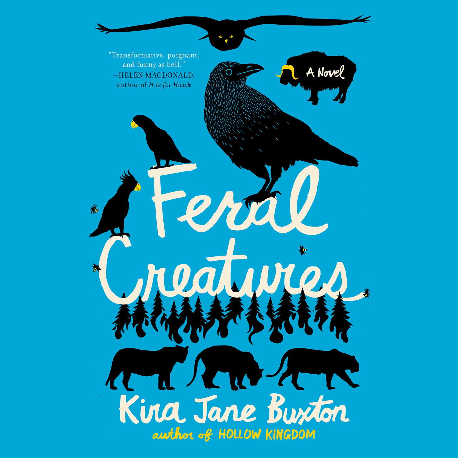 Feral Creatures Audiobook, by Kira Jane Buxton