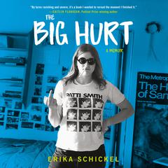 The Big Hurt: A Memoir Audiobook, by Erika Schickel