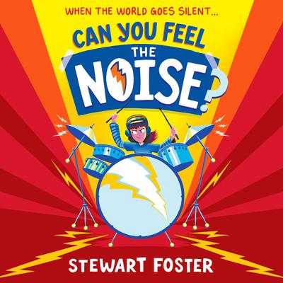 Can You Feel the Noise? Audiobook, by Stewart Foster
