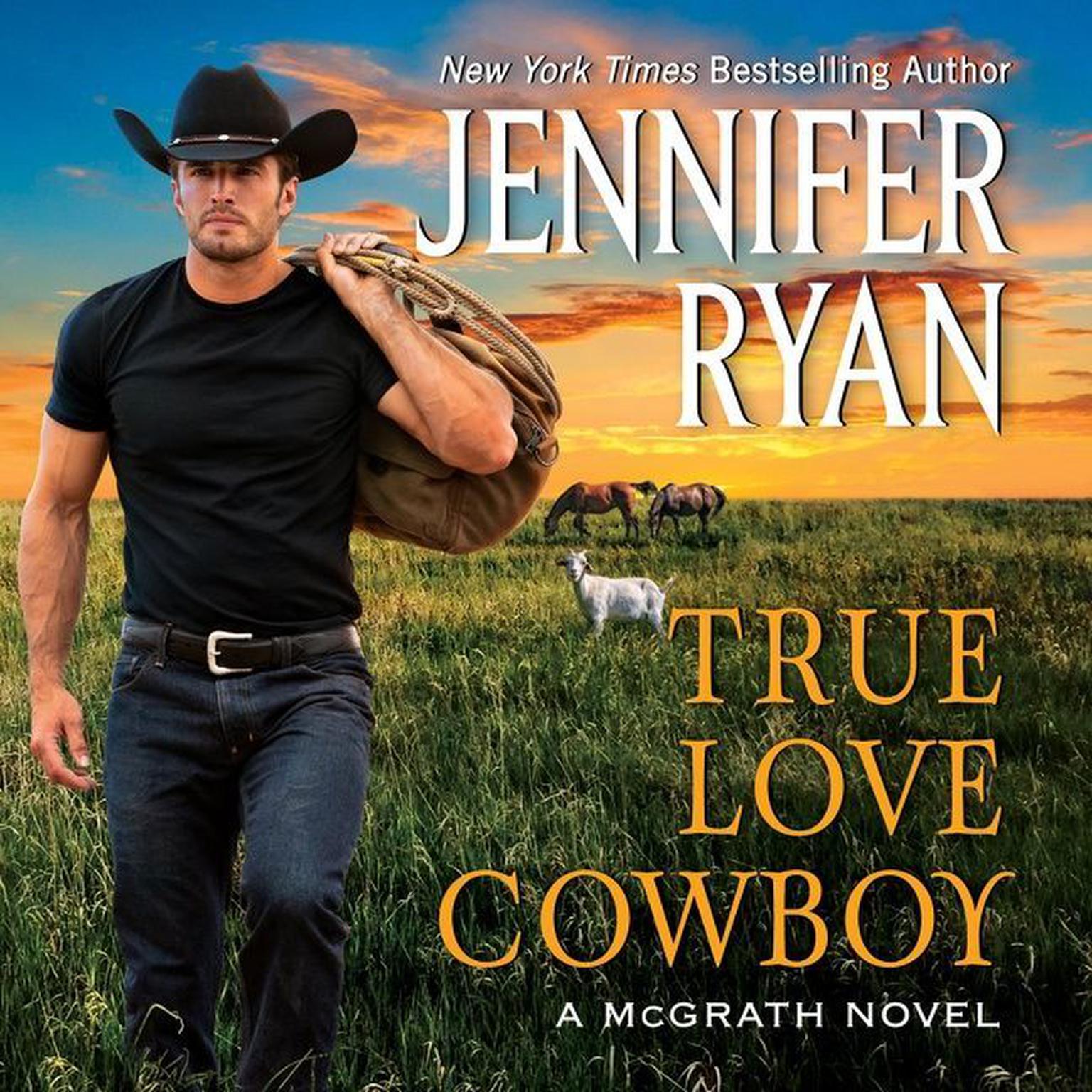 True Love Cowboy: A McGrath Novel Audiobook, by Jennifer Ryan