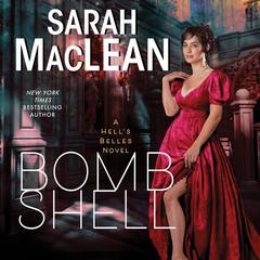 Bombshell: A Hells Belles Novel Audiobook, by Sarah MacLean