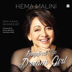 Hema Malini: Beyond the Dream Girl Audiobook, by Ram Kamal Mukherjee