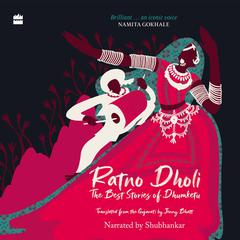 Ratno Dholi: The Best Stories of Dhumketu Audiobook, by Dhumketu 