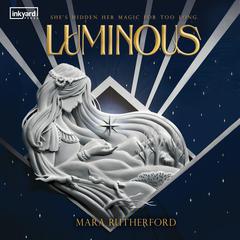 Luminous Audiobook, by Mara Rutherford