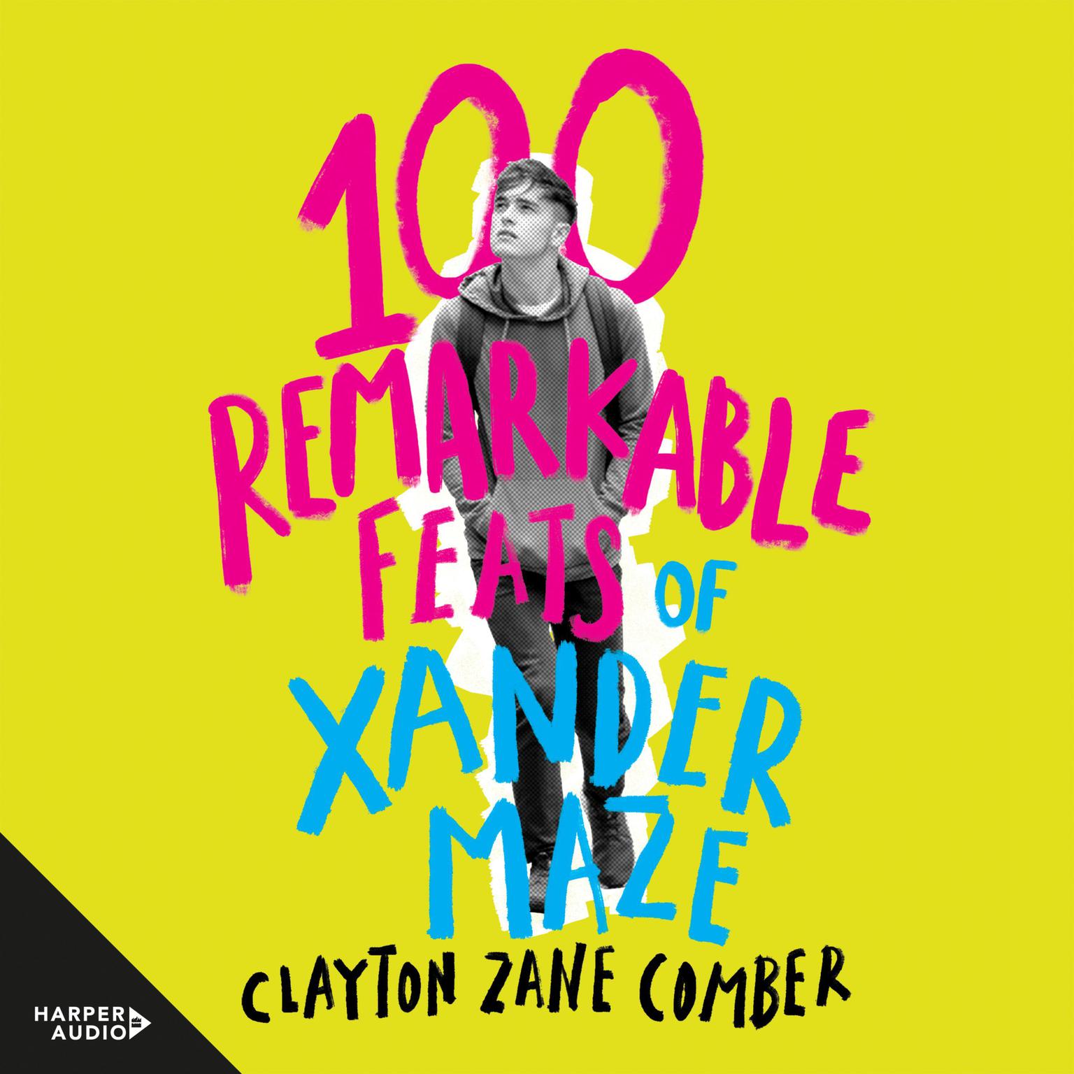 100 Remarkable Feats of Xander Maze Audiobook, by Clayton Zane Comber