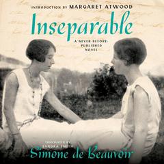 Inseparable: A Never-Before-Published Novel Audiobook, by Simone de Beauvoir
