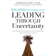 Leading Through Uncertainty: How Umpqua Bank Emerged from the Great Recession Better and Stronger than Ever Audiobook, by 
