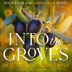Into the Groves Audiobook, by Michelle Damiani