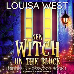 New Witch on the Block Audiobook, by Louisa West