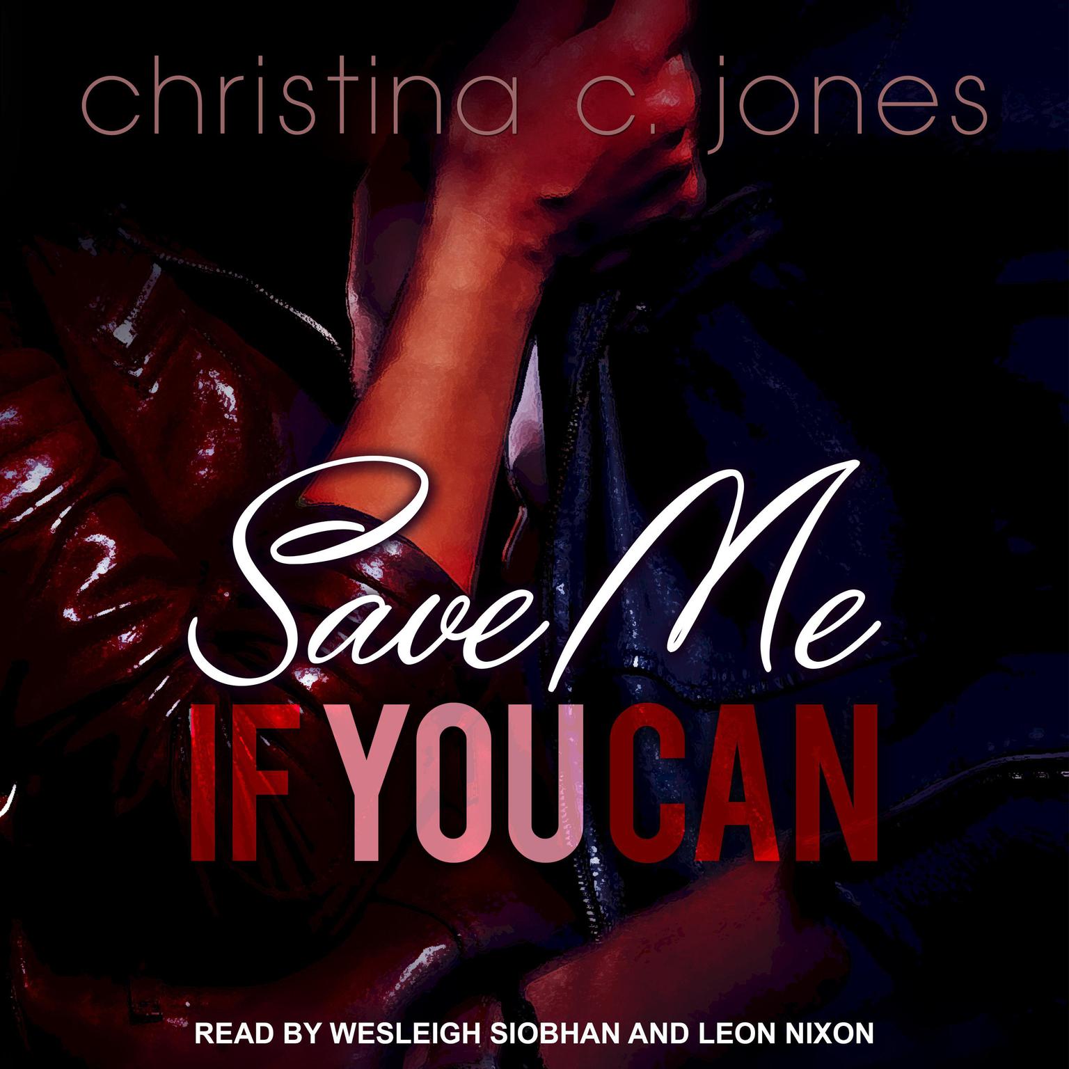 Save Me if You Can Audiobook, by Christina C. Jones