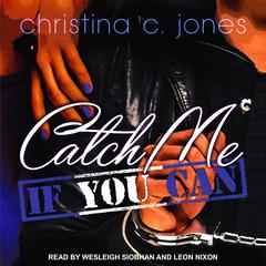 Catch Me If You Can Audiobook, by Christina C. Jones