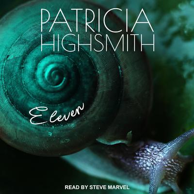 Eleven Audiobook, by Patricia Highsmith