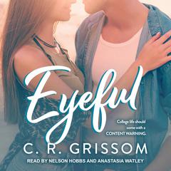 Eyeful Audiobook, by C.R. Grissom