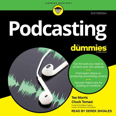 Podcasting for Dummies: 4th Edition Audiobook, by Tee Morris