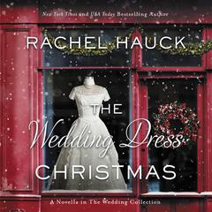 The Wedding Dress Christmas Audiobook, by Rachel Hauck