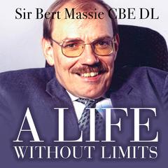 A Life Without Limits Audiobook, by Bert Massie