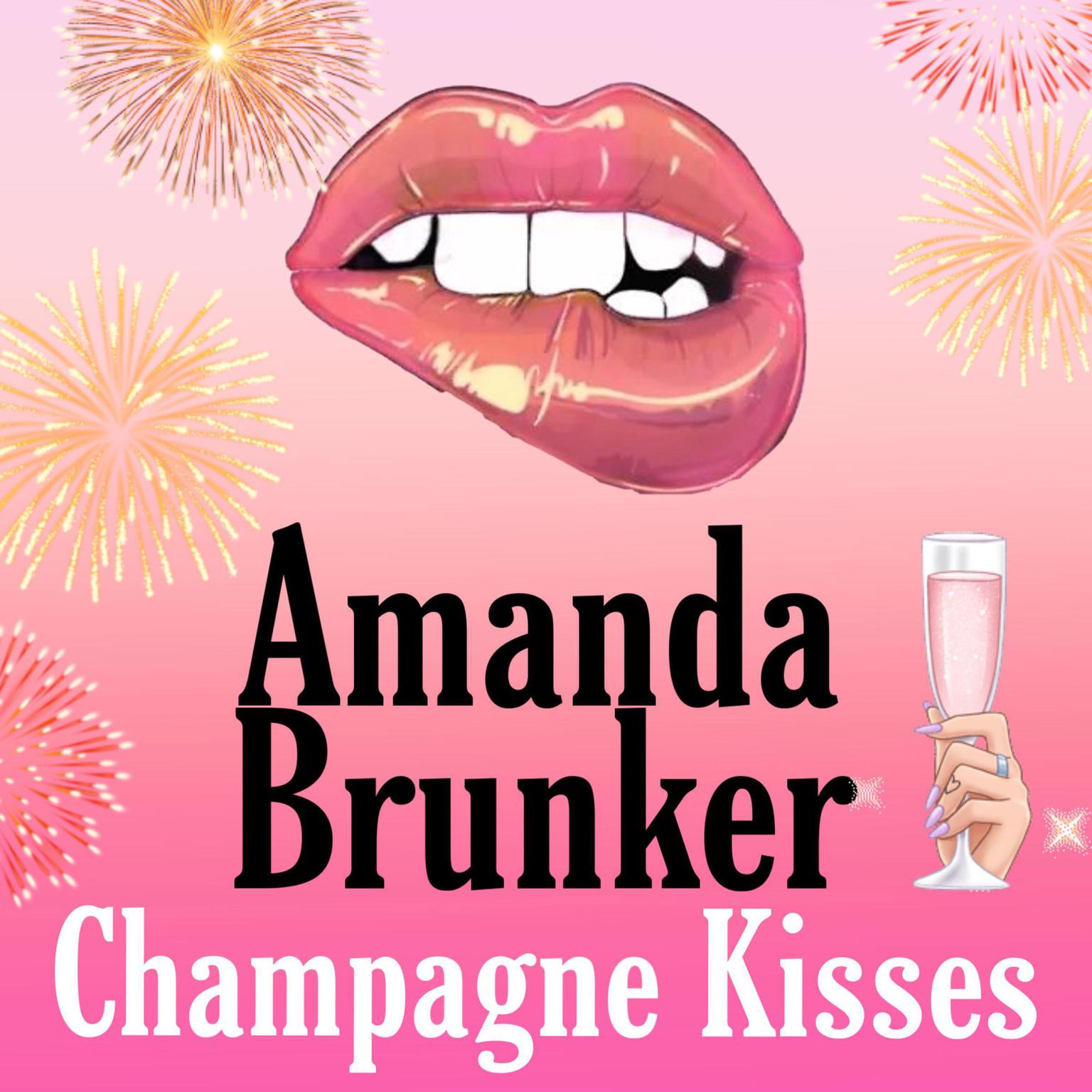 Champagne Kisses Audiobook, by Amanda Brunker