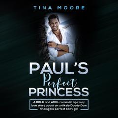 Paul’s Perfect Princess Audiobook, by Tina Moore
