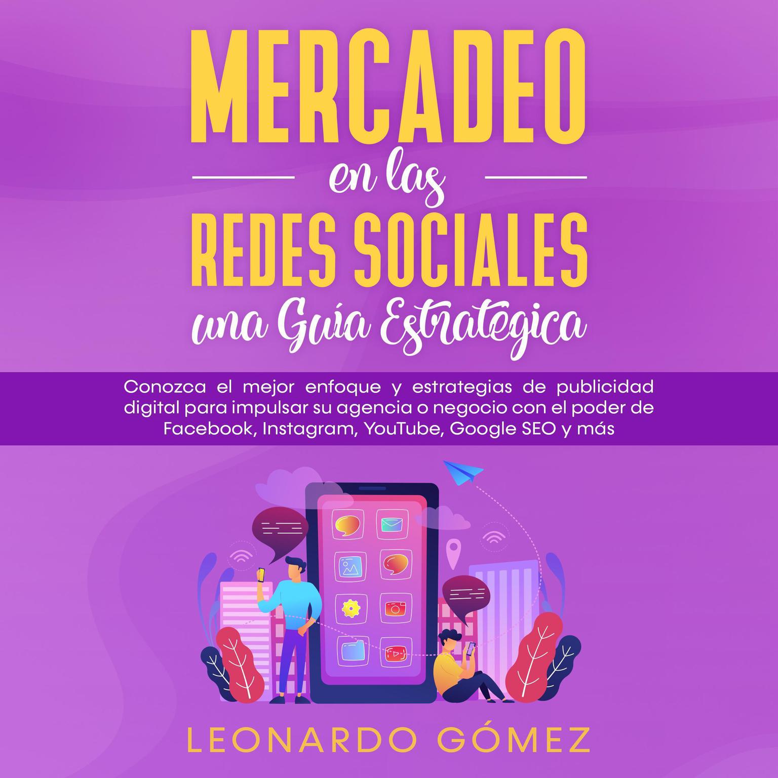 Mercadeo en las Redes Sociales: una Guía Estratégica Audiobook, by Leonardo Gómez