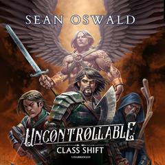 Uncontrollable: A LitRPG Adventure  Audiobook, by Sean Oswald