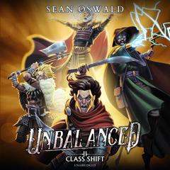Unbalanced: A LitRPG Adventure Audiobook, by Sean Oswald