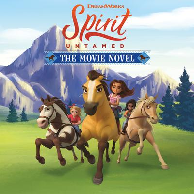Spirit Untamed: The Movie Novel Audiobook, by Claudia Guadalupe Martínez