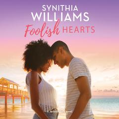 Foolish Hearts Audiobook, by Synithia Williams