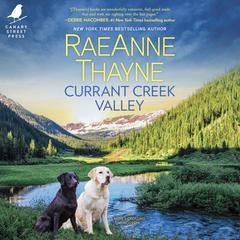 Currant Creek Valley Audiobook, by RaeAnne Thayne