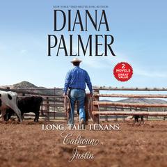 Long, Tall Texans: Calhoun/Justin Audiobook, by Diana Palmer