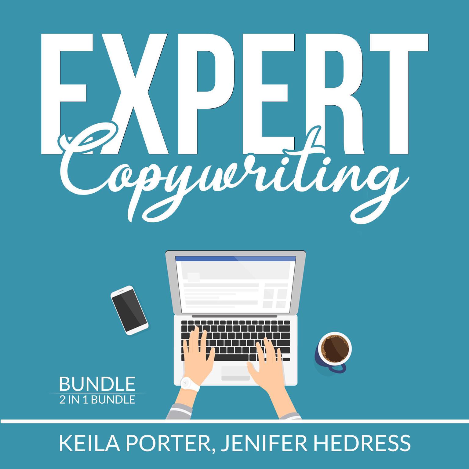 Expert Copywriting Bundle:: 2 in 1 Bundle, The Copywriter and Copywriting Secrets  Audiobook, by Jenifer Hedress