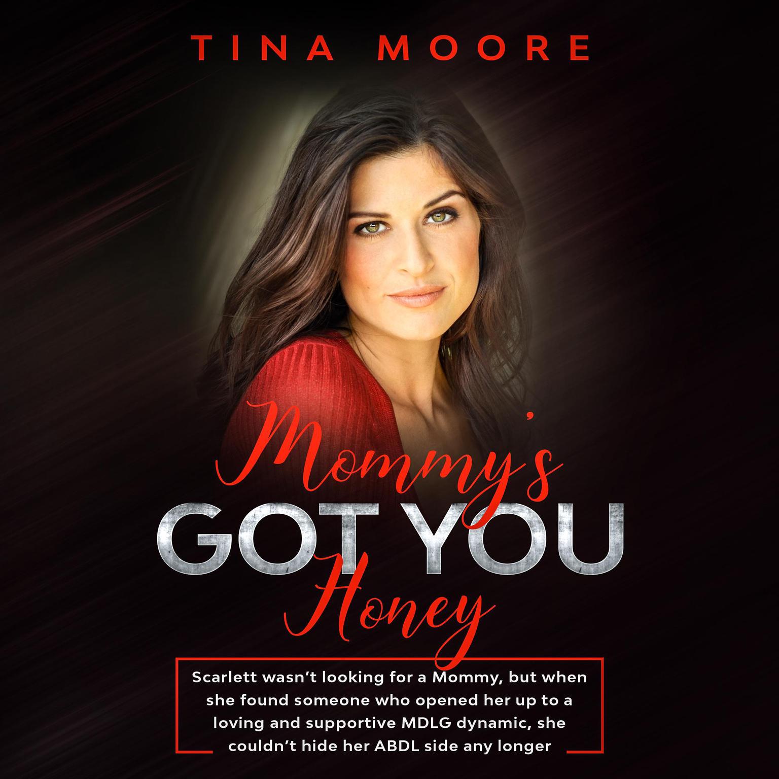 Mommy’s Got You, Honey Audiobook, by Tina Moore