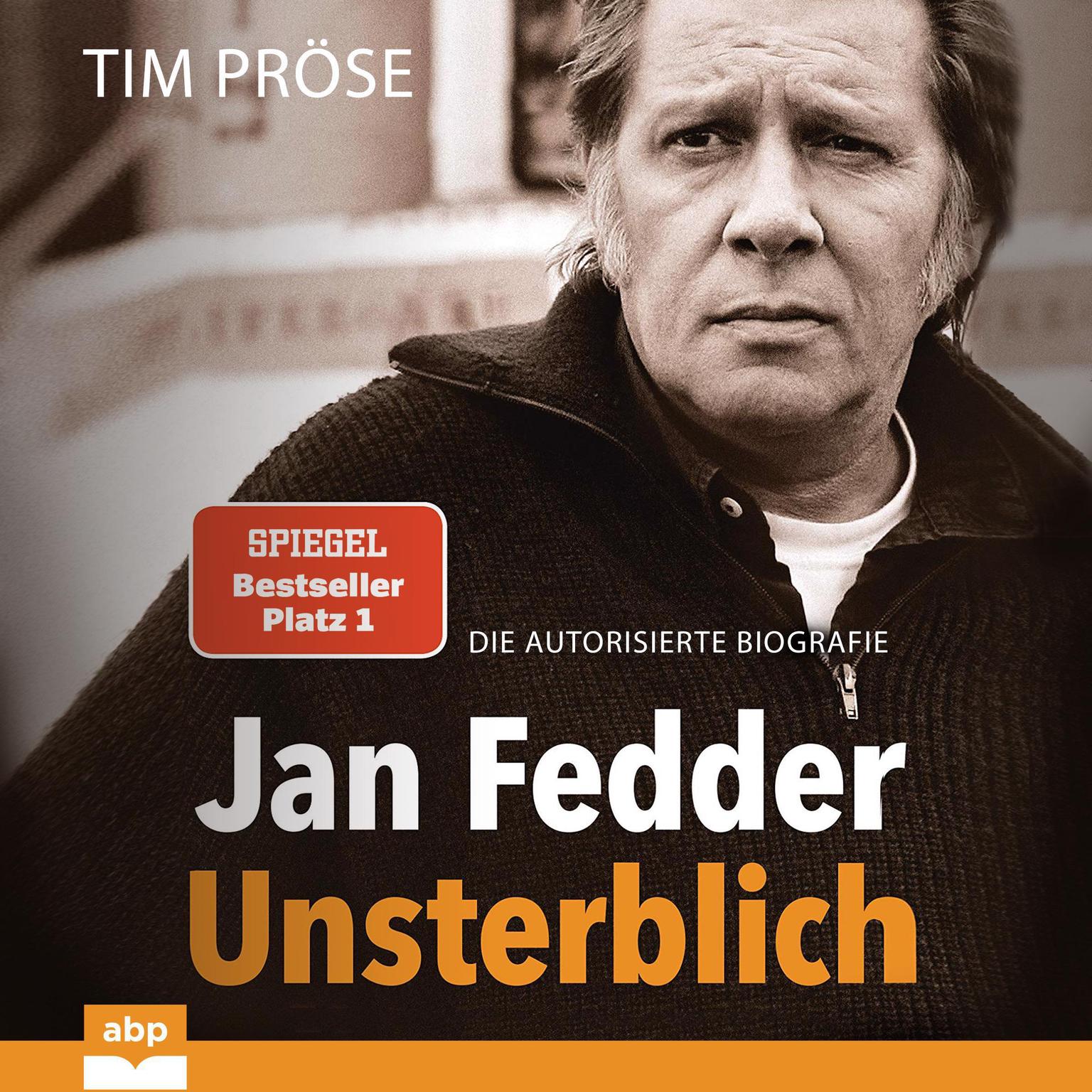 Jan Fedder – Unsterblich Audiobook, by Tim Pröse