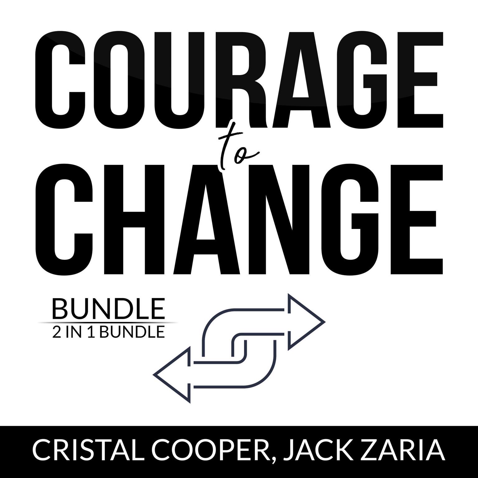 Courage to Change Bundle, 2 IN 1 Bundle:: New Beginning and Make Big Things Happen  Audiobook, by Cristal Cooper