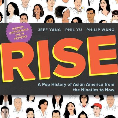 Rise: A Pop History of Asian America from the Nineties to Now Audiobook, by Jeff Yang