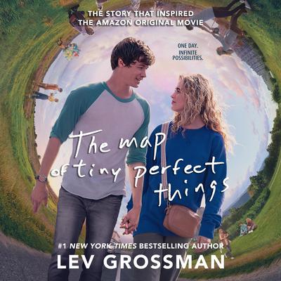 The Map of Tiny Perfect Things Audiobook, by Lev Grossman