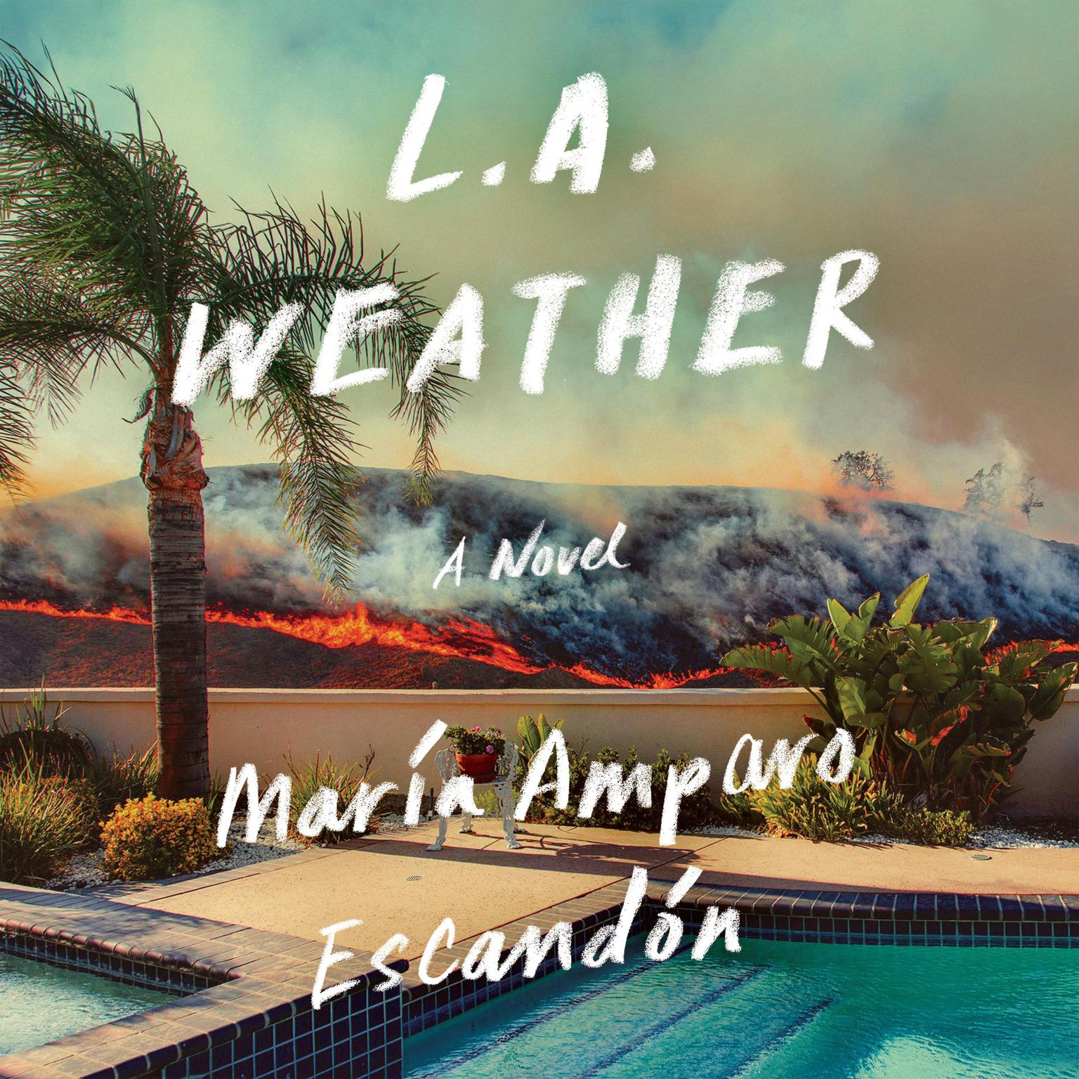 L.A. Weather: A Novel Audiobook, by María Amparo Escandón