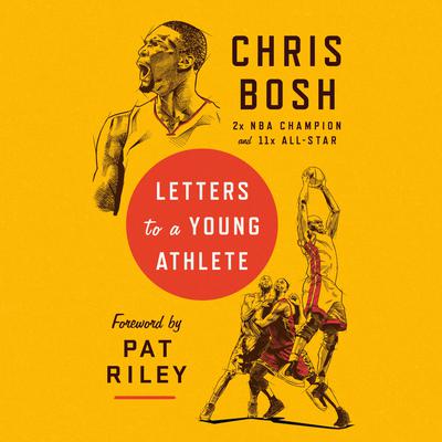 Letters to a Young Athlete Audiobook, by Chris Bosh