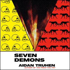 Seven Demons Audiobook, by Aidan Truhen